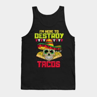 Im Here To Destroy Tacos Cinco de Mayo Mexican Food Tank Top